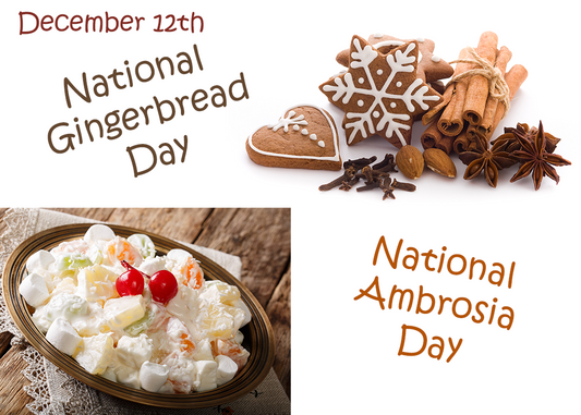 It's National Ambrosia and Gingerbread Day - December 12