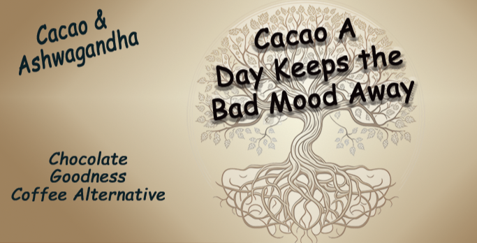 Cacao A Day Keeps the Bad Mood Away - Southern Sol