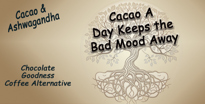 Cacao A Day Keeps the Bad Mood Away - Southern Sol