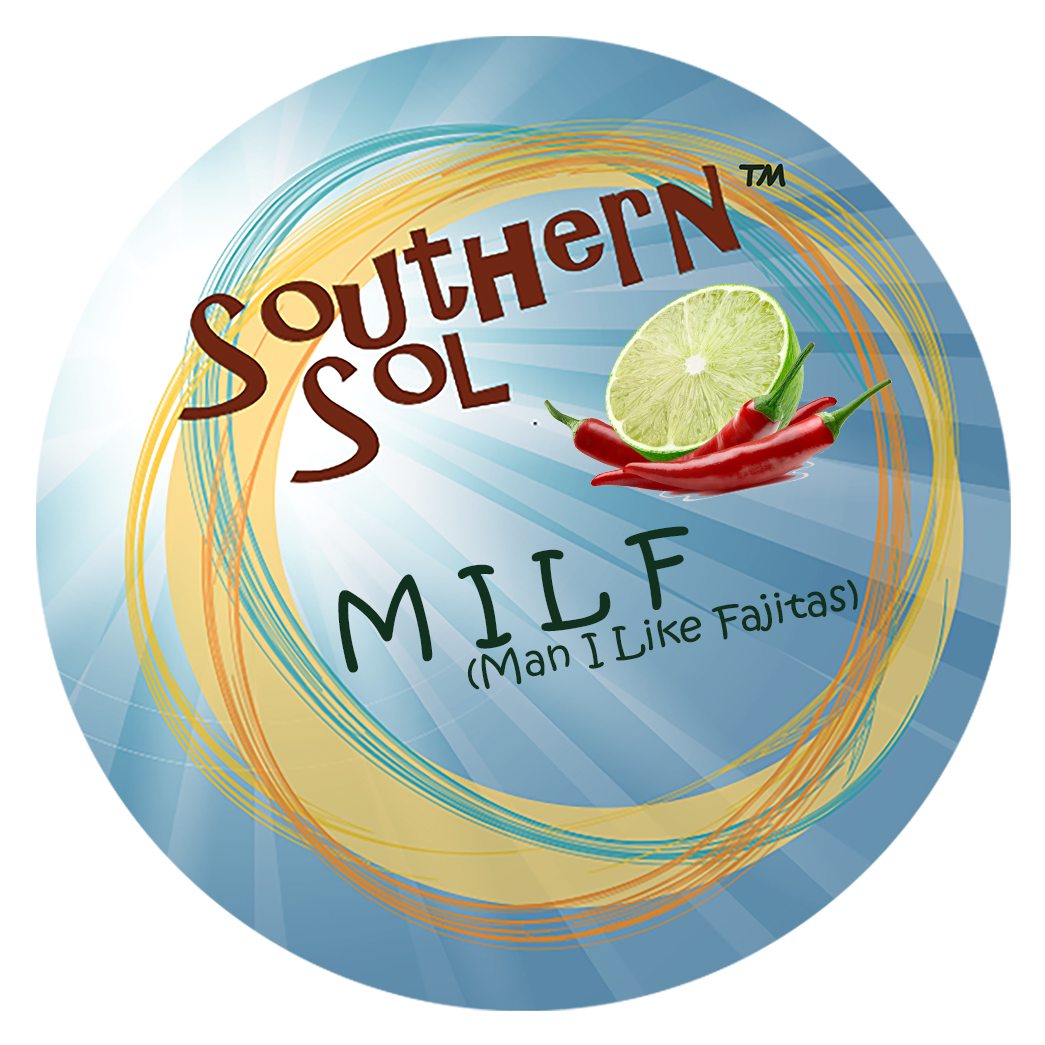 MILF - Man I Like Fajitas - Southern Sol Tin