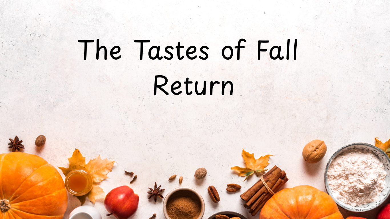 Autumn-themed elements including pumpkins, apples, and spices on a light background with text 'The Tastes of Fall Return'.